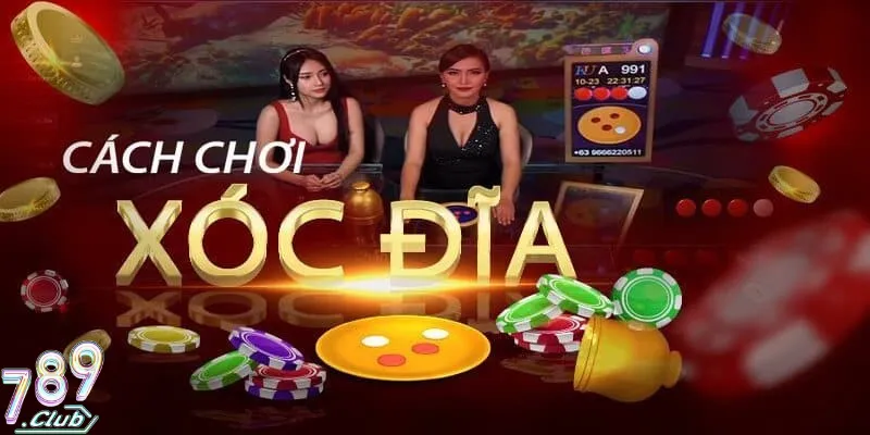Xóc đĩa livestream 789Club