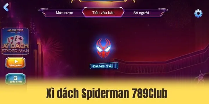 Xì dách Spiderman 789Club - Săn thưởng tiền tỷ, trúng quà siêu dính 